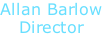 Allan Barlow Director